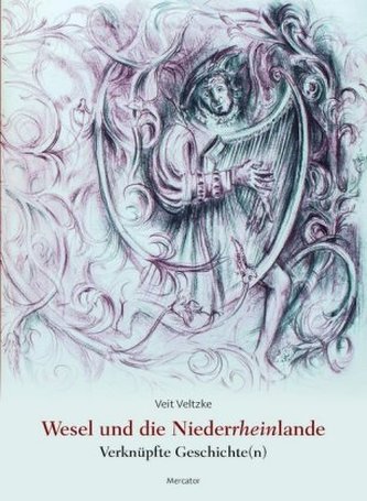 Wesel und die Niederrheinlande