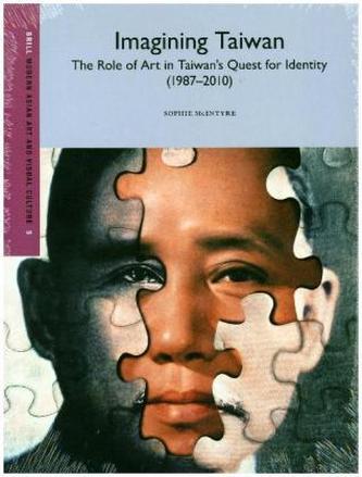 Imagining Taiwan: The Role of Art in Taiwans Quest for Identity