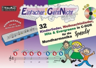 Einfacher!-Geht-Nicht: 32 Kinderlieder, Weihnachtslieder, Hits & Evergreens in C-DUR - für die Mundharmonika SPEEDY®, m. 1 Audio