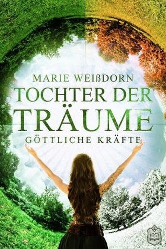 Tochter der Träume, Göttliche Kräfte