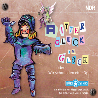 Ritter Gluck im Glück oder wir schmieden eine Oper, 1 Audio-CD