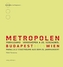 Metropolen Wien - Budapest