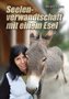 Seelenverwandtschaft mit einem Esel