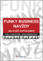 Funky Business navždy