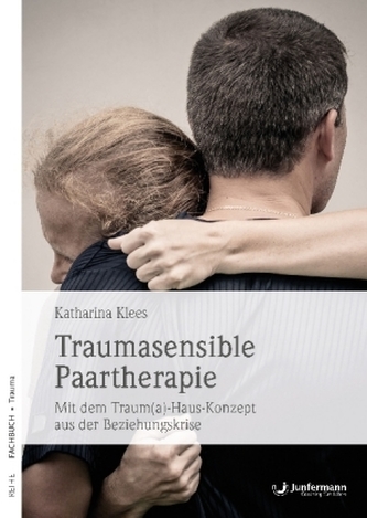 Traumasensible Paartherapie Traumasensible Paartherapie
