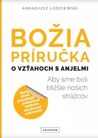 Božia príručka, o vzťahoch s anjelmi Božia príručka, o vzťahoch s anjelmi