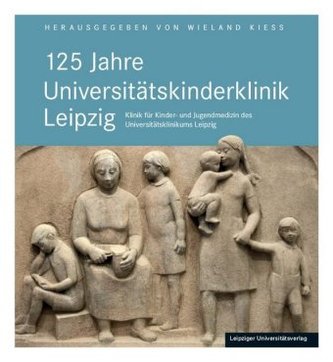 125 Jahre Universitätskinderklinik Leipzig