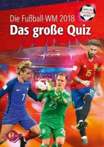 Fußball-WM 2018 - Was du wissen musst
