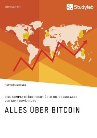 Alles über Bitcoin. Eine kompakte Übersicht über die Grundlagen der Kryptowährung