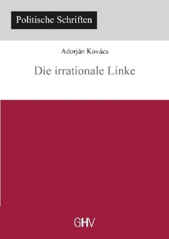 Die irrationale Linke