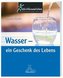Wasser - ein Geschenk des Lebens
