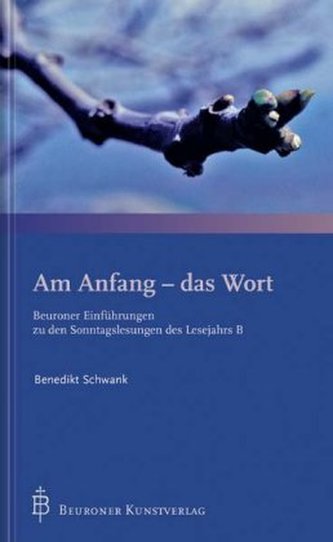 Am Anfang - das Wort, Lesejahr B