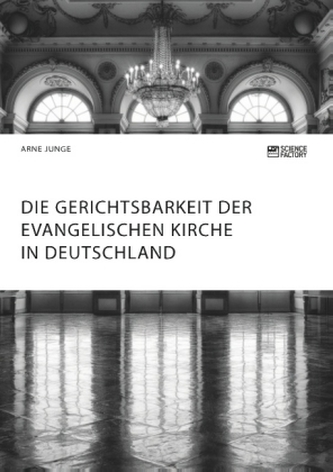 Die Gerichtsbarkeit der evangelischen Kirche in Deutschland