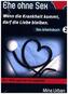 Ehe ohne Sex - Wenn die Krankheit kommt, darf die Liebe bleiben.