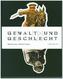 Gewalt und Geschlecht - Katalog