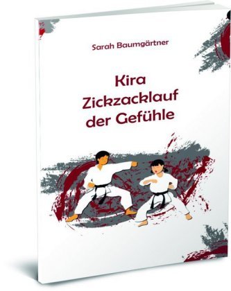 Kira - Zickzacklauf der Gefühle Kira - Zickzacklauf der Gefühle