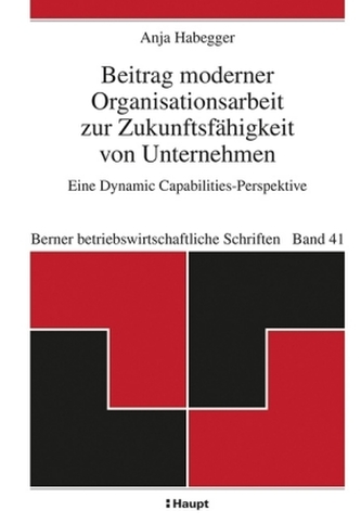 Beitrag moderner Organisationsarbeit zur Zukunftsfähigkeit von Unternehmen