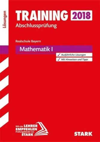 Training Abschlussprüfung 2018 - Realschule Bayern - Mathematik I Lösungen