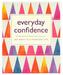 Everyday Confidence