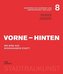 Vorne - Hinten. Wie wird aus Wohnhäusern Stadt?