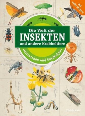 Die Welt der Insekten und andere Krabbeltiere