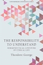 RESPONSIBILITY TO UNDERSTAND