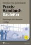 Praxis-Handbuch Bauleiter
