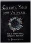 Create Your Own Universe
