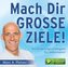 Mach Dir Große Ziele!, 2 Audio-CDs