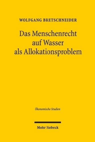 Das Menschenrecht auf Wasser als Allokationsproblem