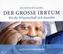 Der grosse Irrtum, 2 Audio-CDs