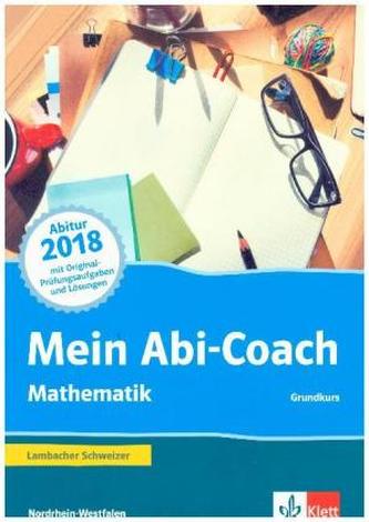 Mein Abi-Coach Mathematik 2018 Grundkurs, Ausgabe Nordrhein-Westfalen