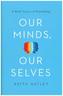 Our Minds, Our Selves