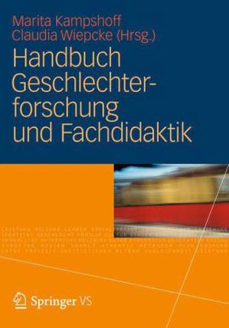 Handbuch Geschlechterforschung und Fachdidaktik Handbuch Geschlechterforschung und Fachdidaktik