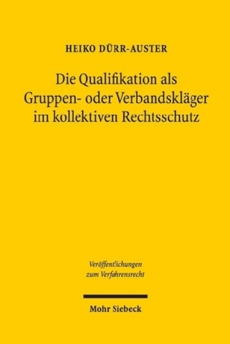 Die Qualifikation als Gruppen- oder Verbandskläger im kollektiven Rechtsschutz