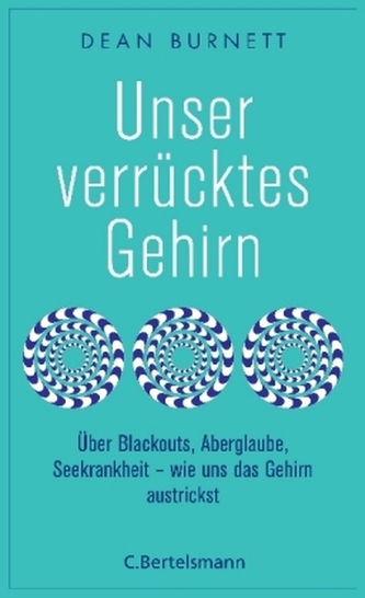 Unser verrücktes Gehirn