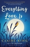 Everything Love Is