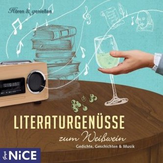 Literaturgenüsse zum Weißwein, 1 Audio-CD