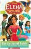 Disney Elena of Avalor Essential Guide