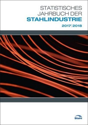 Statistisches Jahrbuch der Stahlindustrie 2017/2018