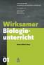 Wirksamer Biologieunterricht