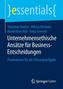 Unternehmensethische Ansätze für Business-Entscheidungen