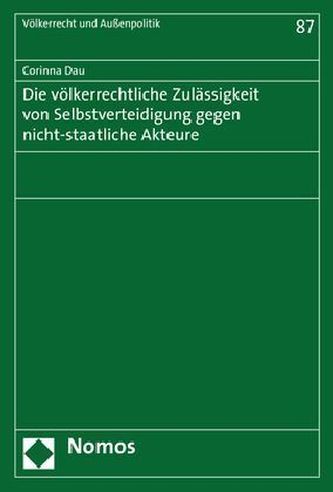 Die völkerrechtliche Zulässigkeit von Selbstverteidigung gegen nicht-staatliche Akteure