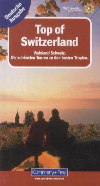 Top of Switzerland, Weinland Schweiz
