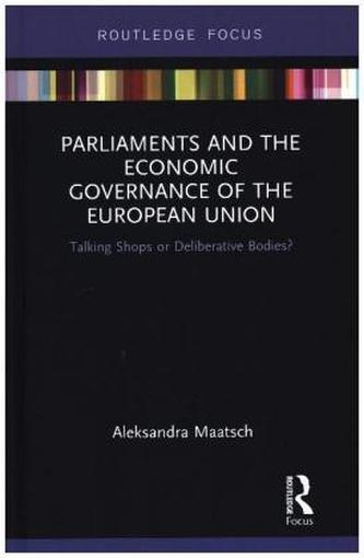 Parliaments and the Economic Governance of the European Union