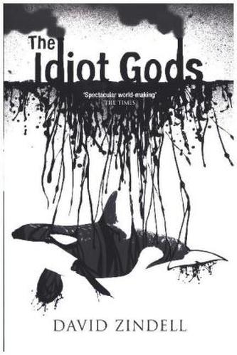 The Idiot Gods