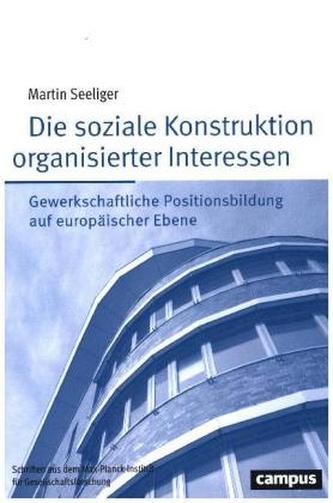 Die soziale Konstruktion organisierter Interessen