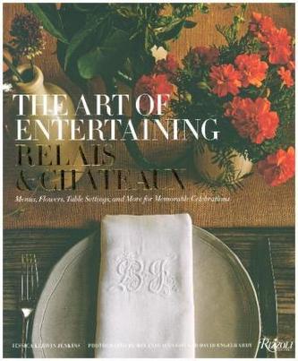 The Art of Entertaining Relais & Châteaux