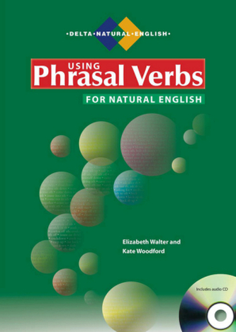 Using Phrasal Verbs for Natural English, w. Audio-CD