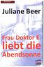 Frau Doktor E. liebt die Abendsonne